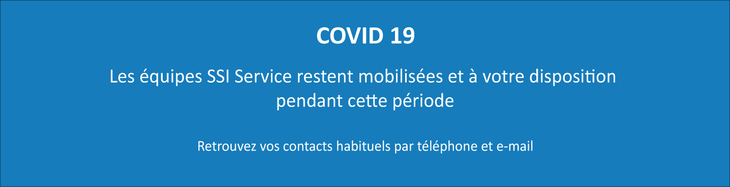 Covid 19 - les équipes SSI Service mobilisées